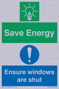 Save energy. Ensure windows are shut